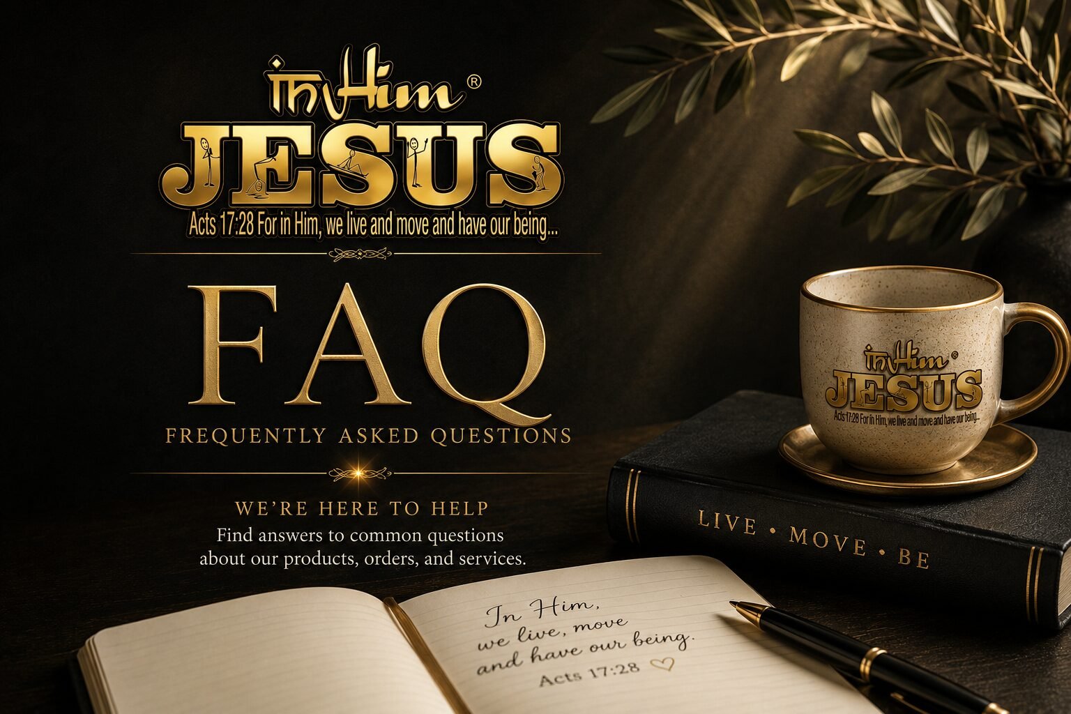 In Him® Studio - FAQ - Frequently Asked Questions Page (Informative and Decorative)