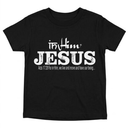 In-Him®-Jesus-Acts17v28-Registered Trademark Design, White-font on Black-Kids-Promo -T-Shirt-Round-Neck