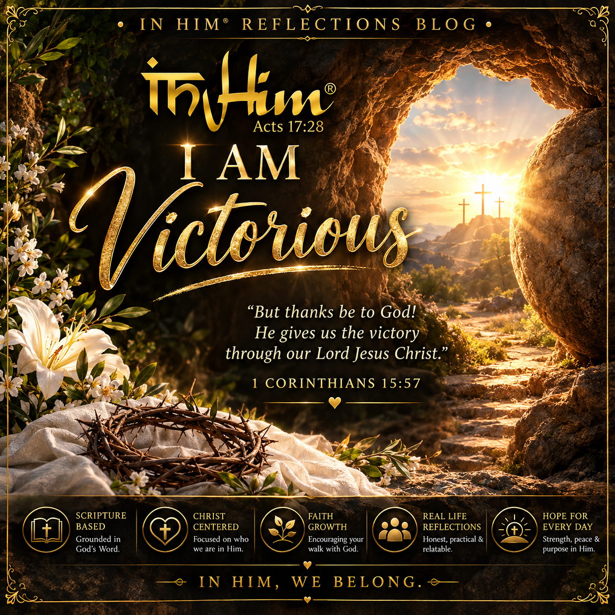 In Him® I am Victorious - 1 Corinthians 15v57 (Decorative and informative)